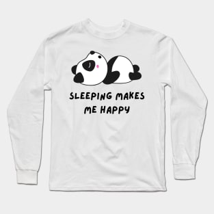 Funny panda meme sleeping makes me happy Long Sleeve T-Shirt